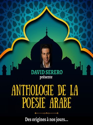 cover image of Anthologie de la Poésie Arabe (des origines à nos jours)